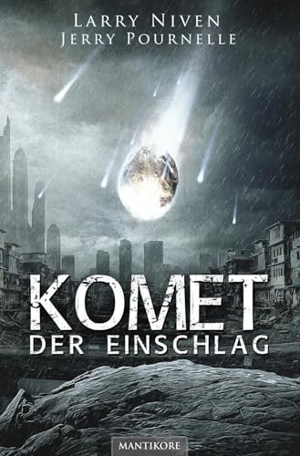 Komet - Der Einschlag: Ein Science Fiction Klassiker von Larry Niven & Jerry Pournelle von Mantikore Verlag